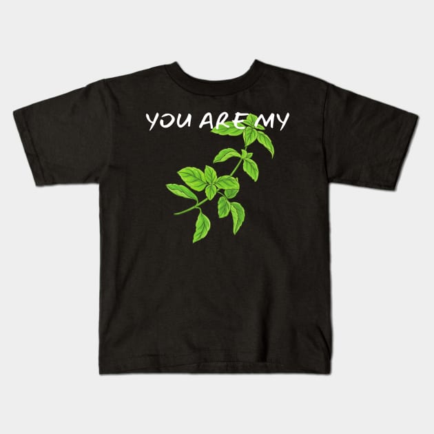 You Are My Basil_(I Am Your Tomato) Kids T-Shirt by leBoosh-Designs